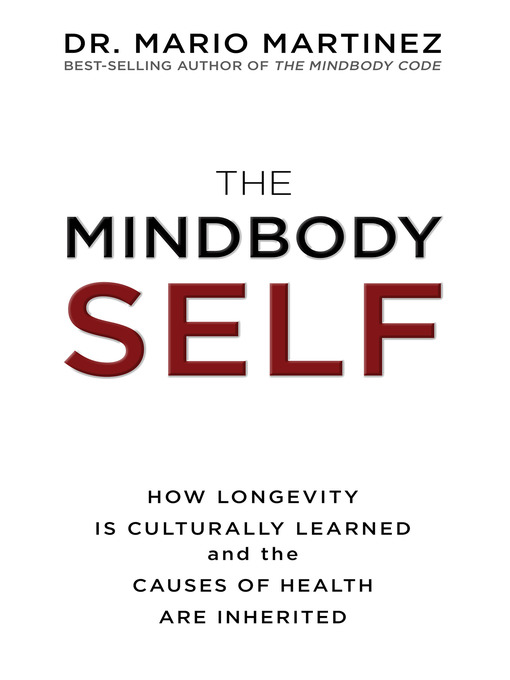 Title details for The MindBody Self by Mario Martinez, Dr. - Available